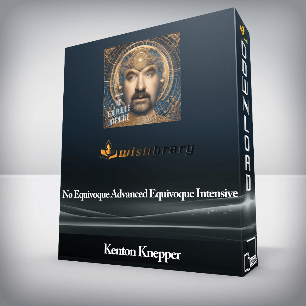 Kenton Knepper - No Equivoque Advanced Equivoque Intensive