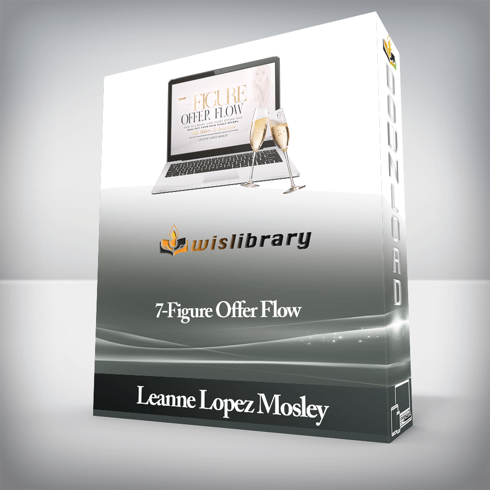 Leanne Lopez Mosley - 7-Figure Offer Flow
