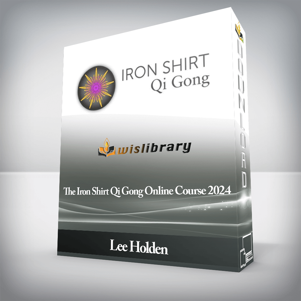 Lee Holden - The Iron Shirt Qi Gong Online Course 2024