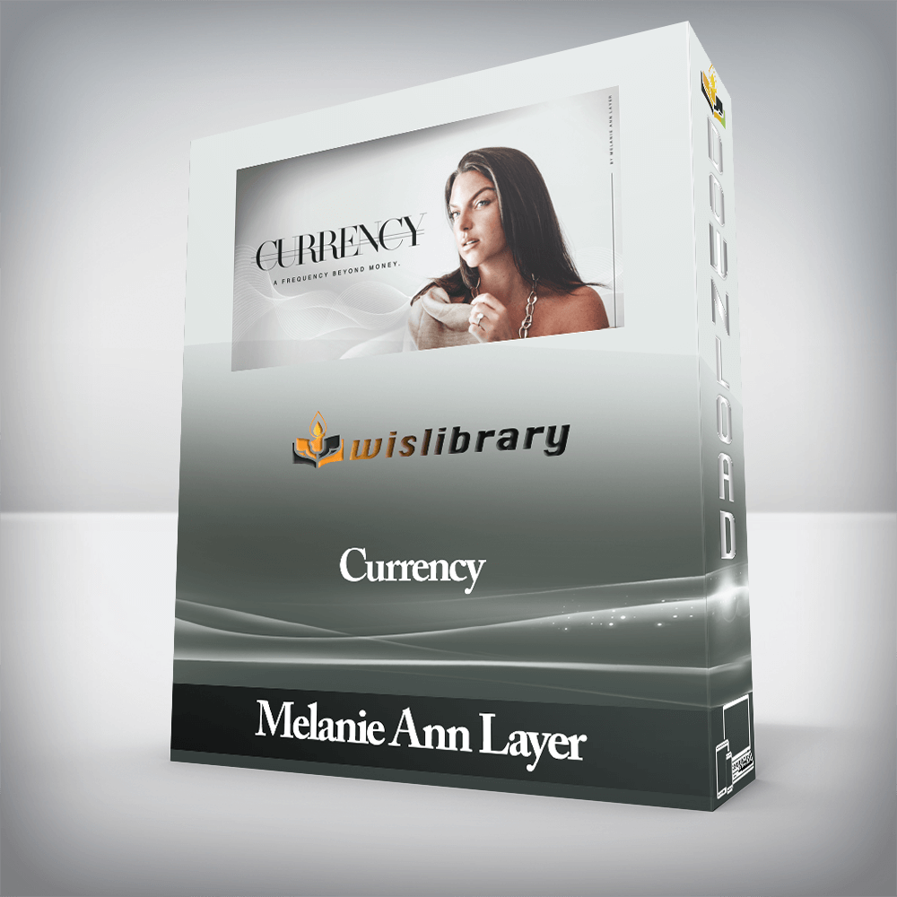 Melanie Ann Layer - Currency