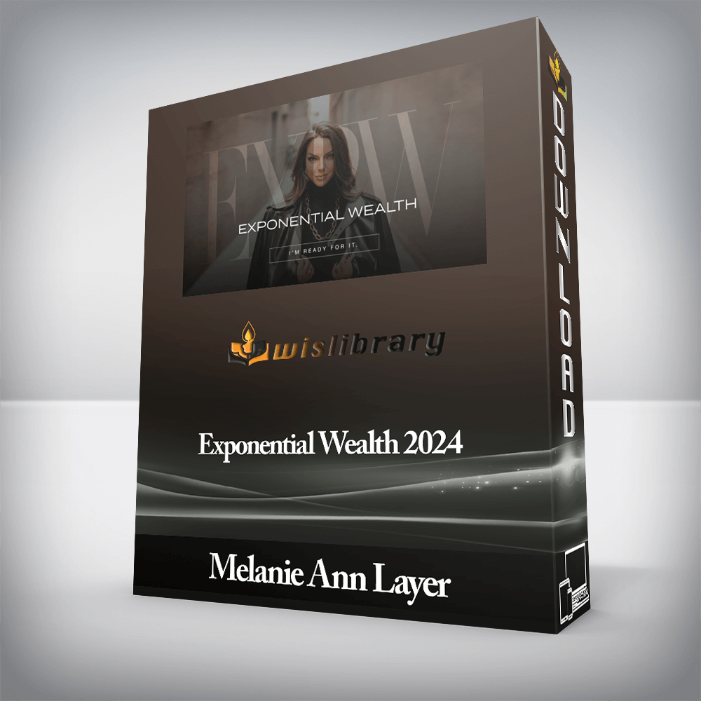 Melanie Ann Layer - Exponential Wealth 2024