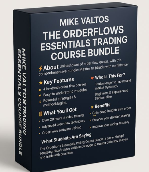 Mike Valtos - The Orderflows Essentials Trading Course Bundle