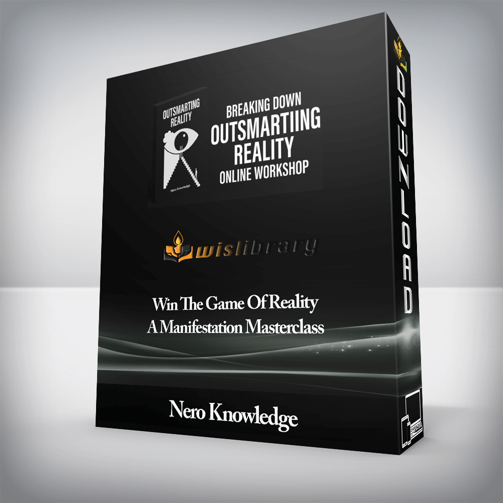 Nero Knowledge - Win The Game Of Reality - A Manifestation Masterclass