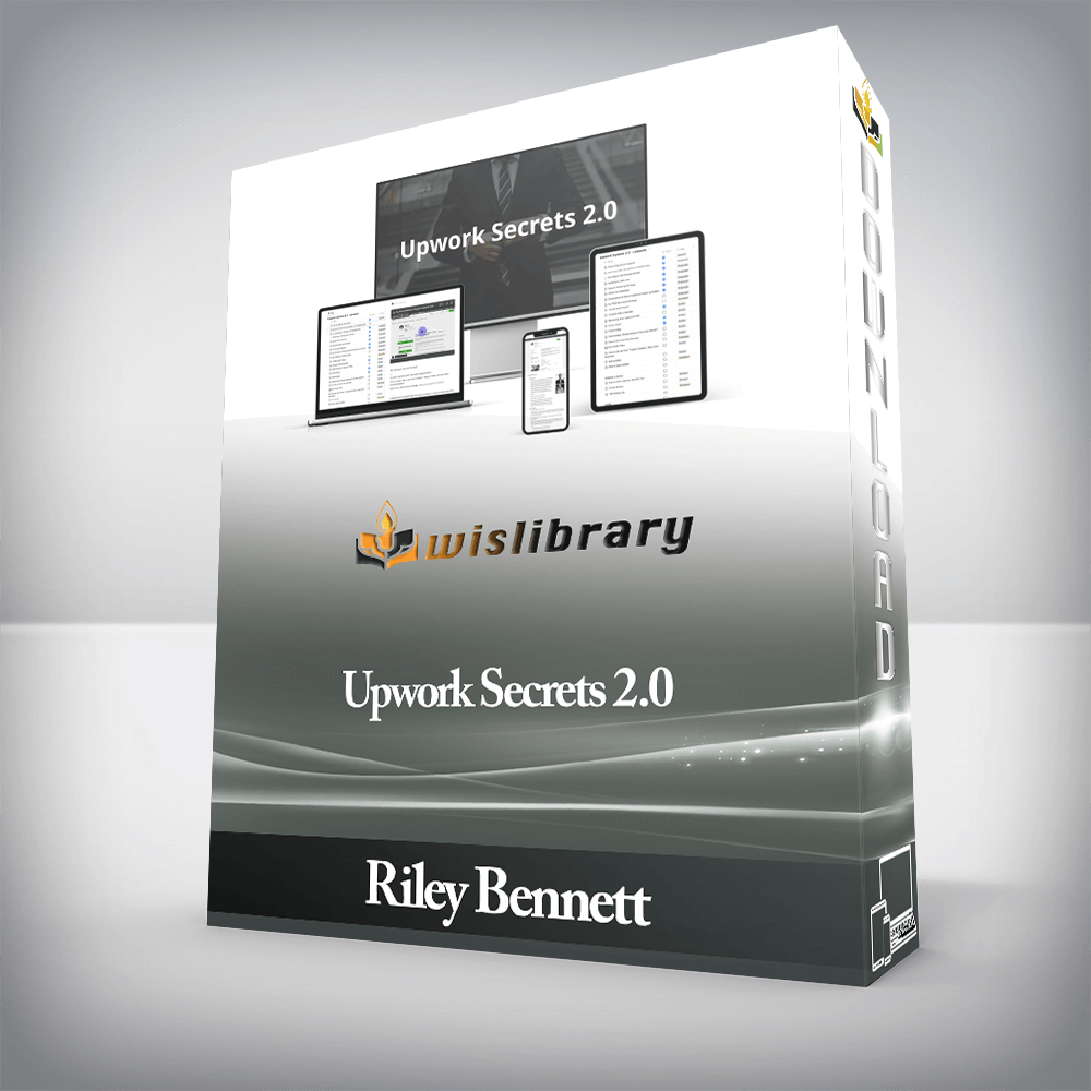Riley Bennett - Upwork Secrets 2.0