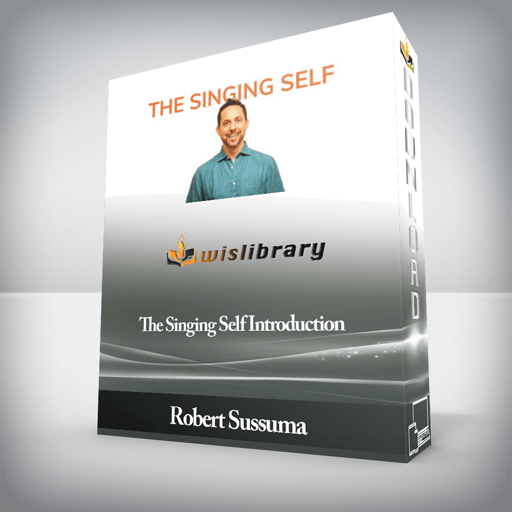 Robert Sussuma - The Singing Self Introduction
