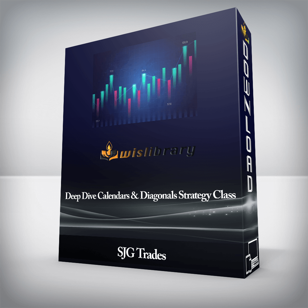 SJG Trades - Deep Dive Calendars & Diagonals Strategy Class