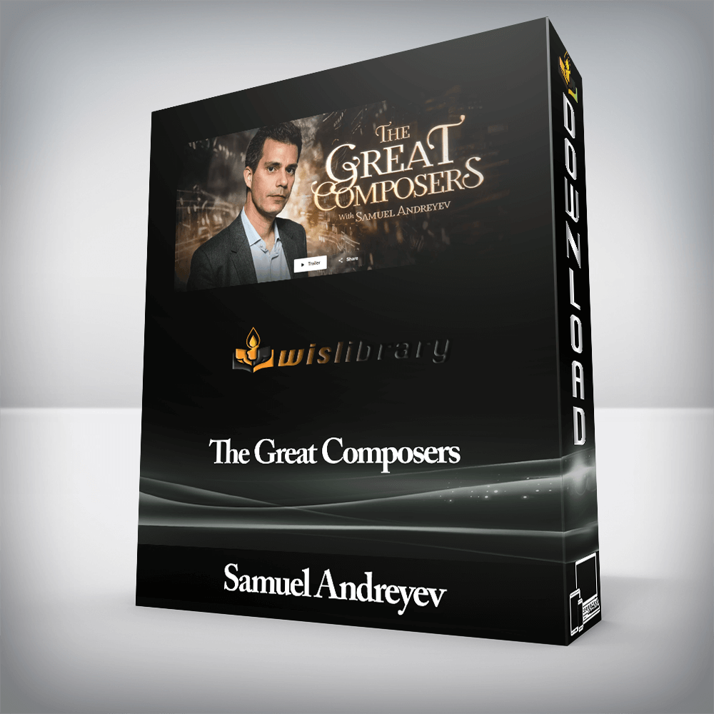 Samuel Andreyev - The Great Composers