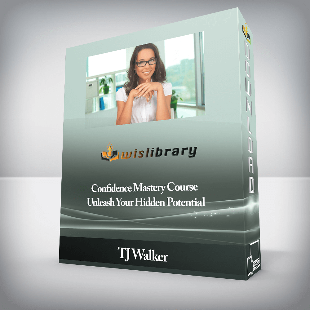 TJ Walker - Confidence Mastery Course Unleash Your Hidden Potential