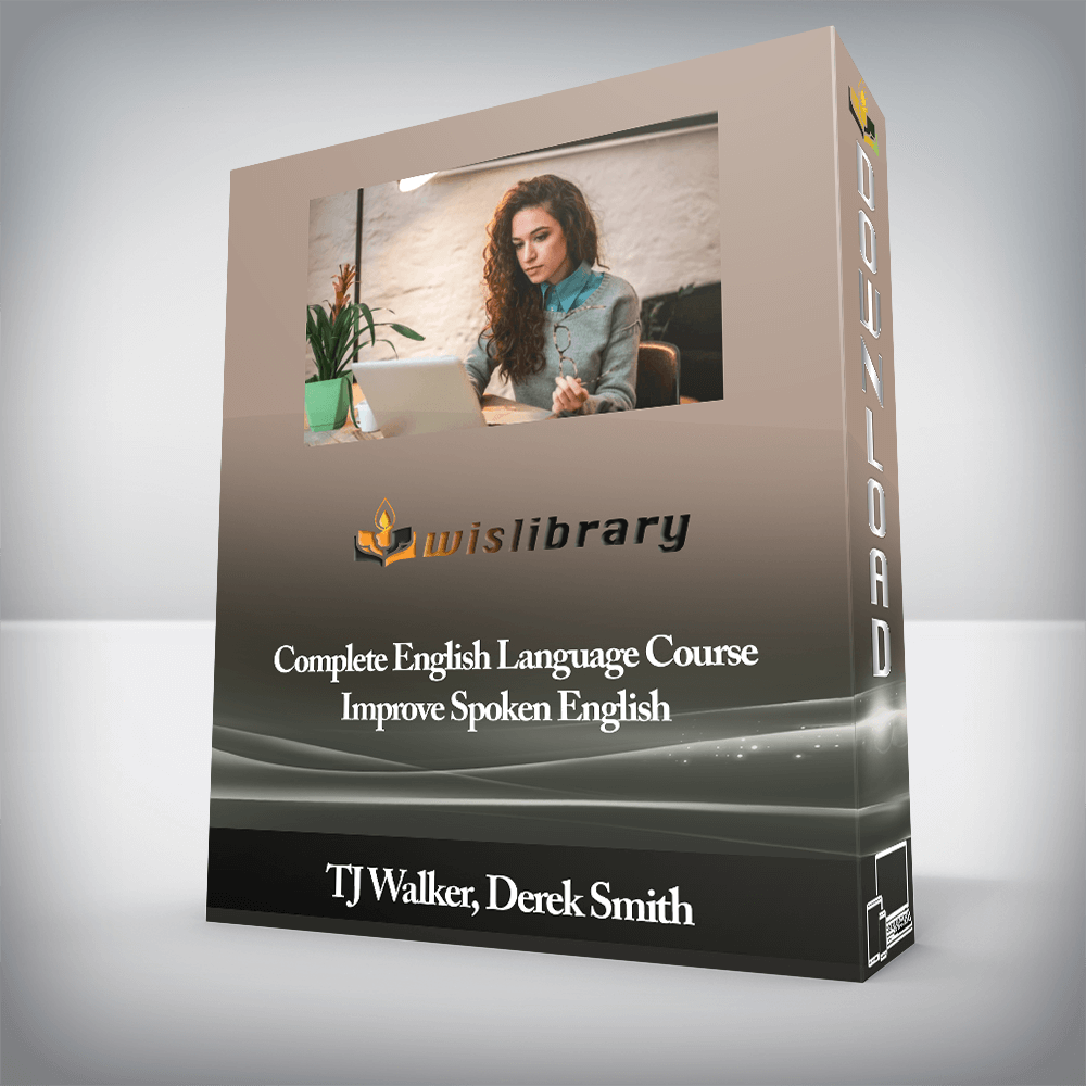 TJ Walker, Derek Smith - Complete English Language Course Improve Spoken English
