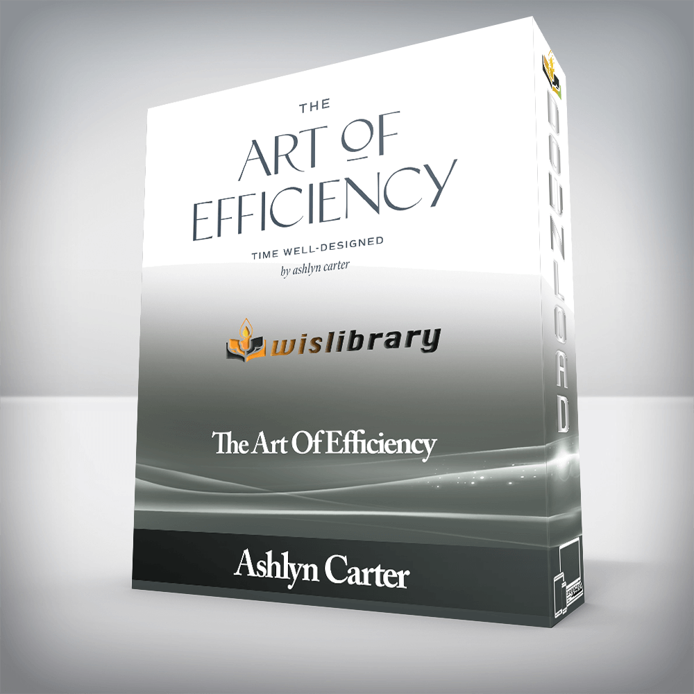 Ashlyn Carter - The Art Of Efficiency
