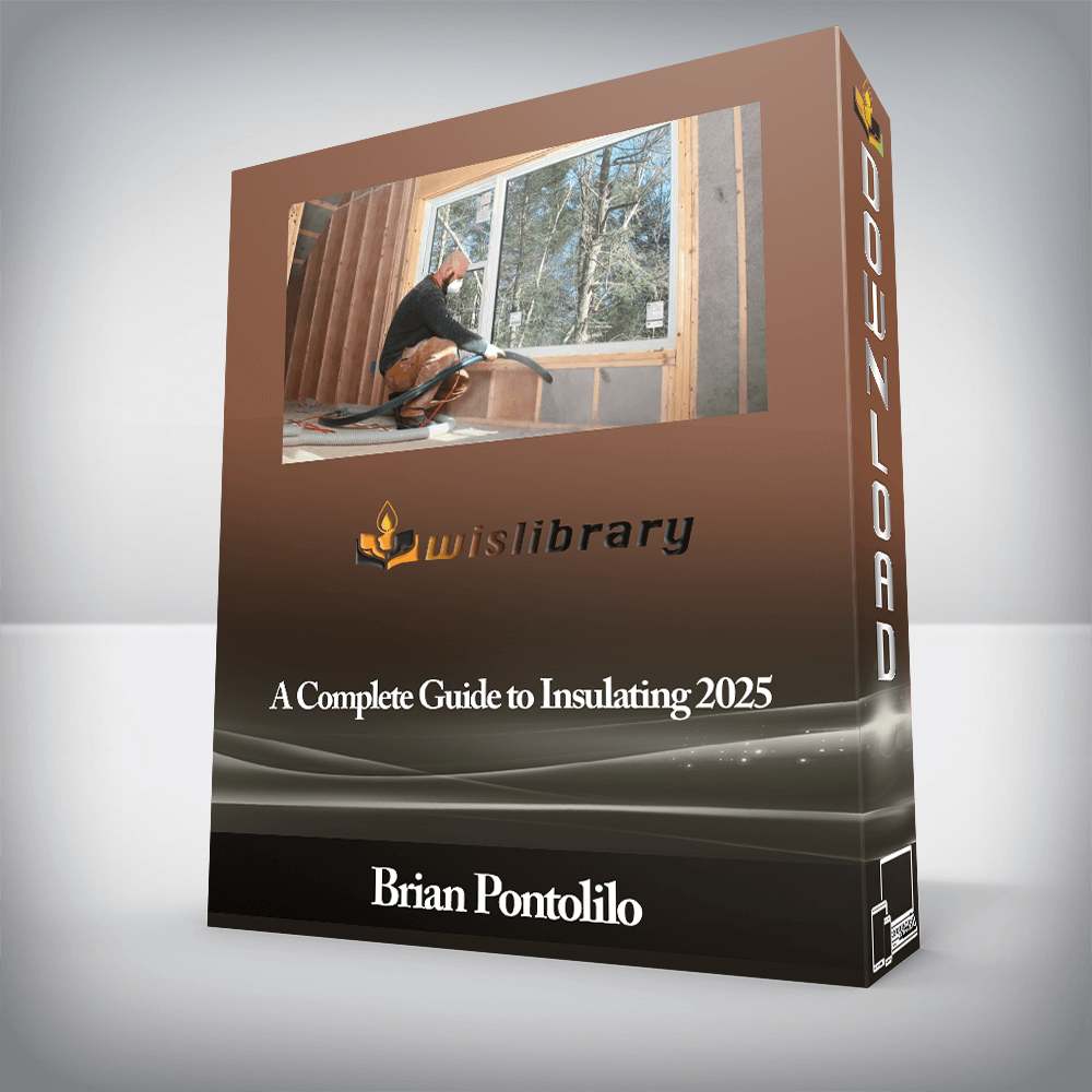Brian Pontolilo - A Complete Guide to Insulating 2025