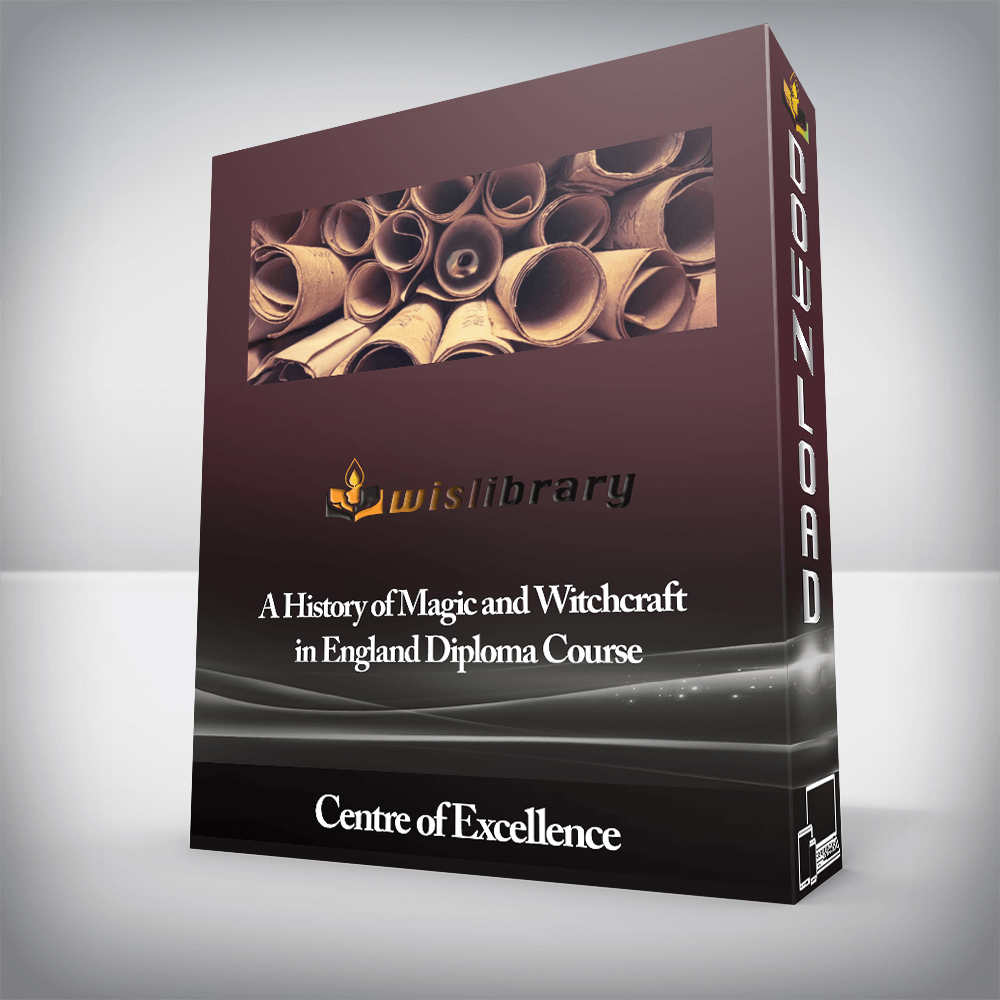 Centre of Excellence - A History of Magic and Witchcraft in England Diploma Course