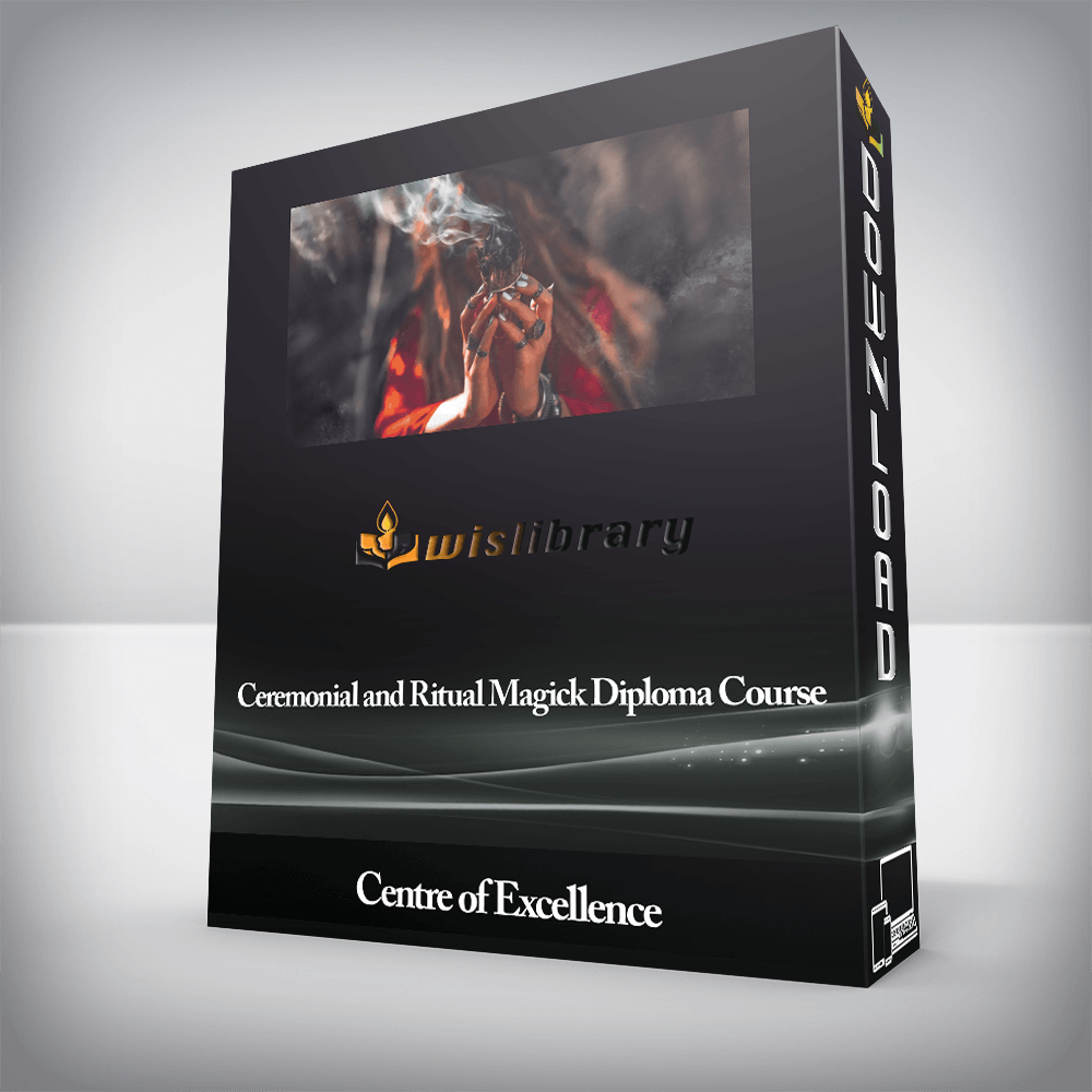 Centre of Excellence - Ceremonial and Ritual Magick Diploma Course