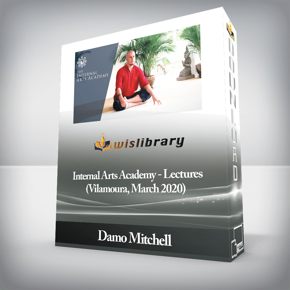 Damo Mitchell - Internal Arts Academy - Lectures (Vilamoura, March 2020)