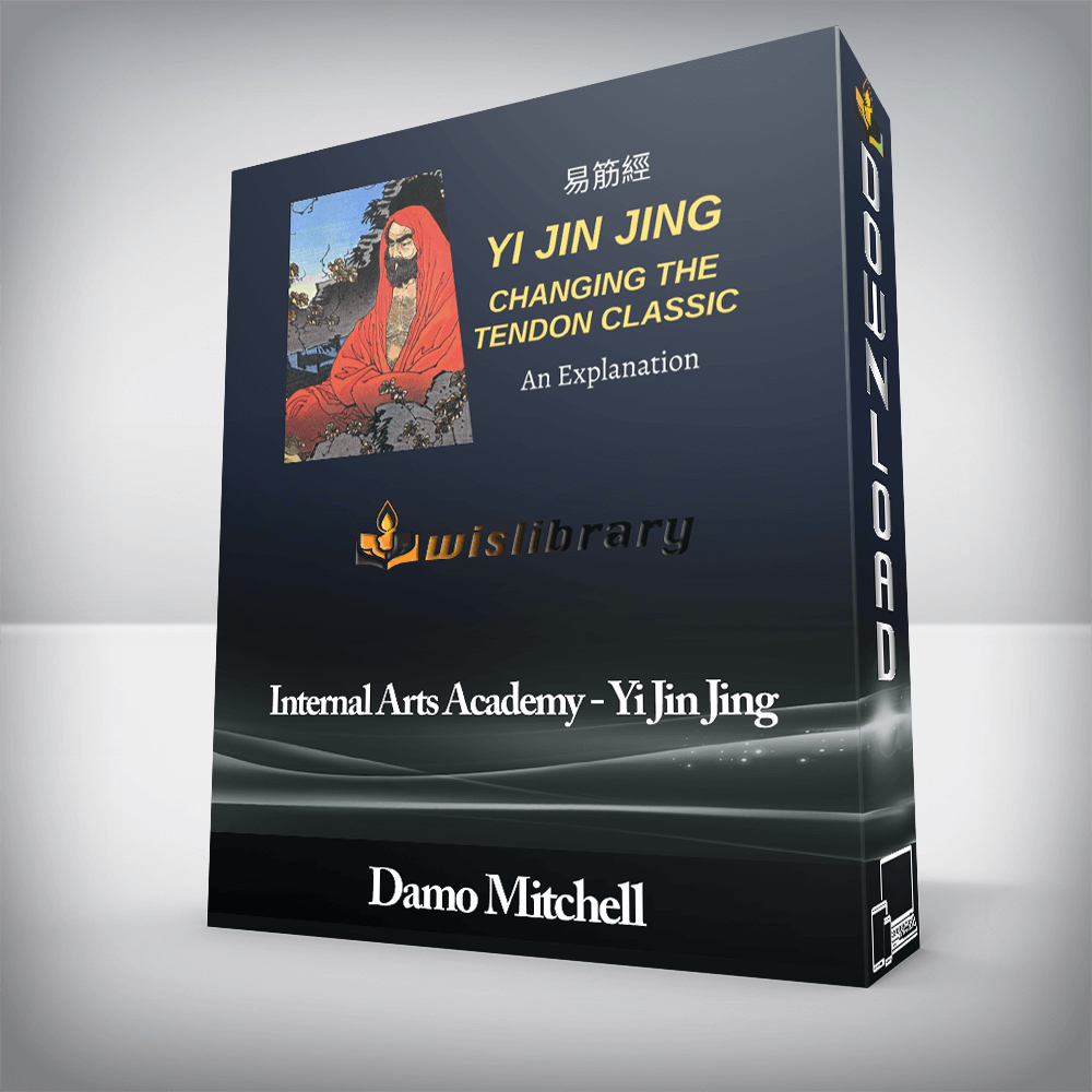 Damo Mitchell - Internal Arts Academy - Yi Jin Jing
