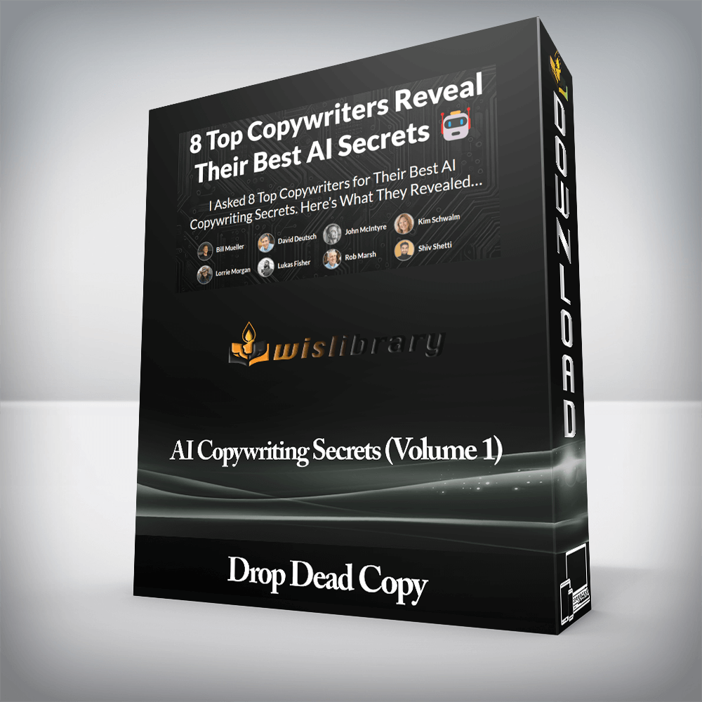 Drop Dead Copy - AI Copywriting Secrets (Volume 1)