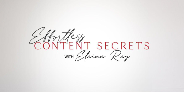 Elaina Ray Giolando - Effortless Content Secrets