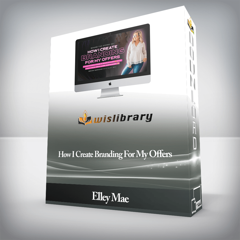Elley Mae - How I Create Branding For My Offers
