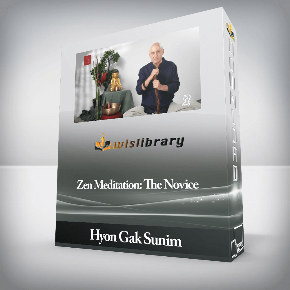 Hyon Gak Sunim - Zen Meditation: The Novice