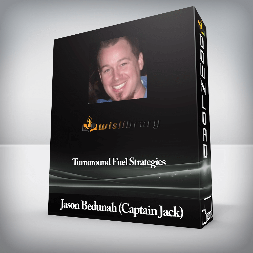 Jason Bedunah (Captain Jack) - Turnaround Fuel Strategies
