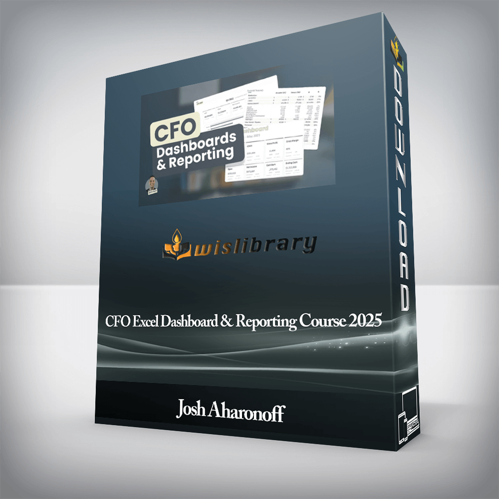 Josh Aharonoff - CFO Excel Dashboard & Reporting Course 2025