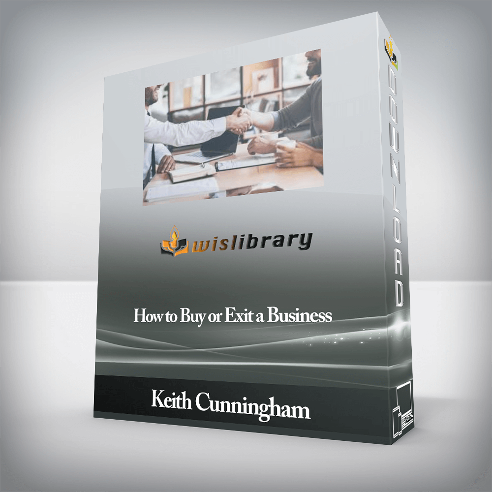 Keith Cunningham - How to Buy or Exit a Business