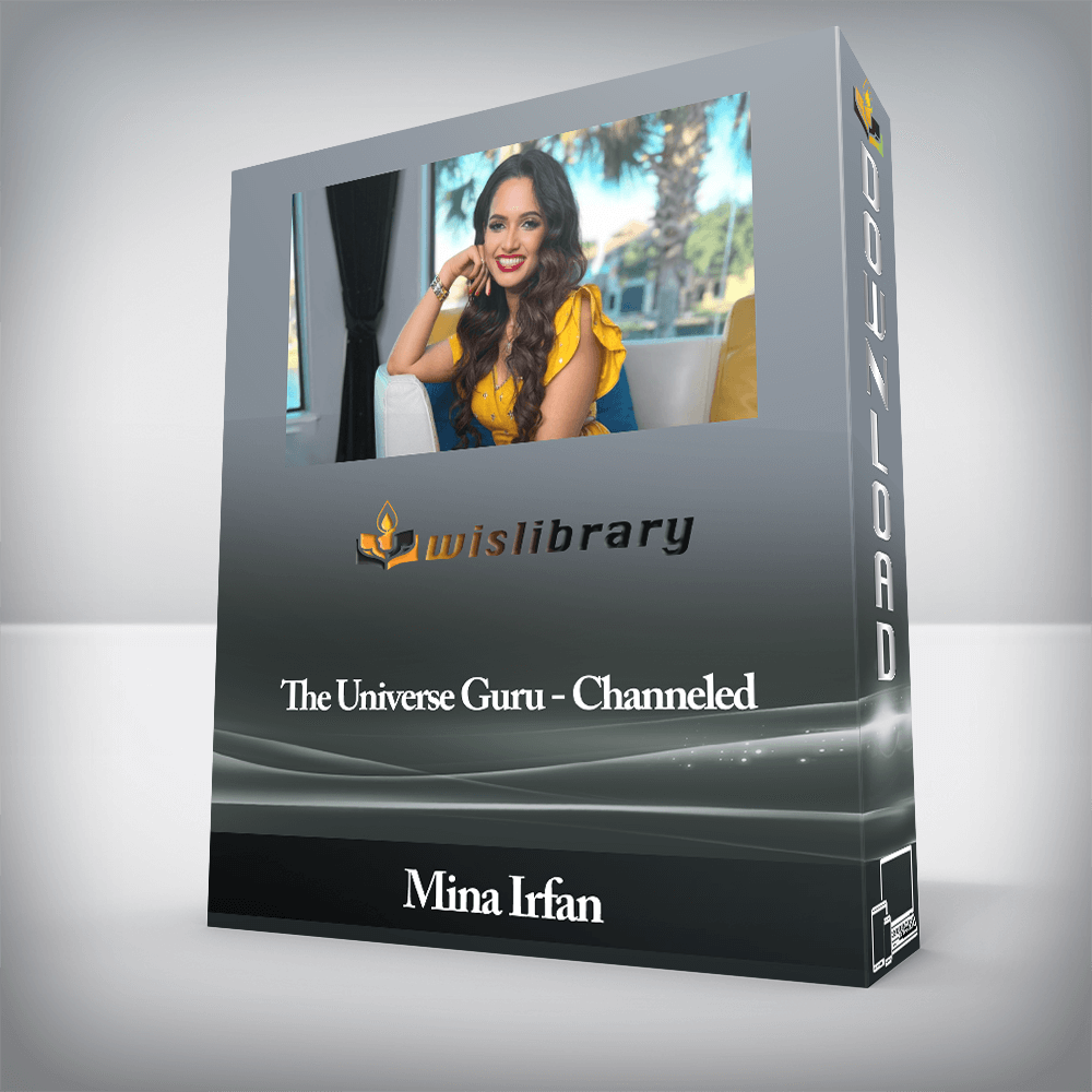 Mina Irfan - The Universe Guru - Channeled