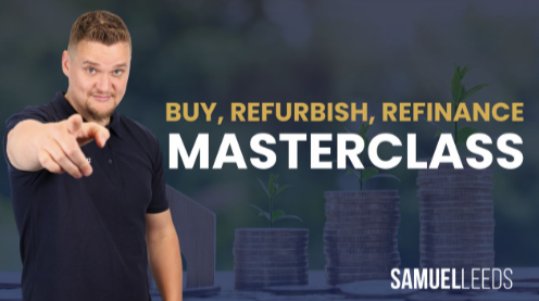 Samuel Leeds - Buy, Refurbish, Refinance Masterclass