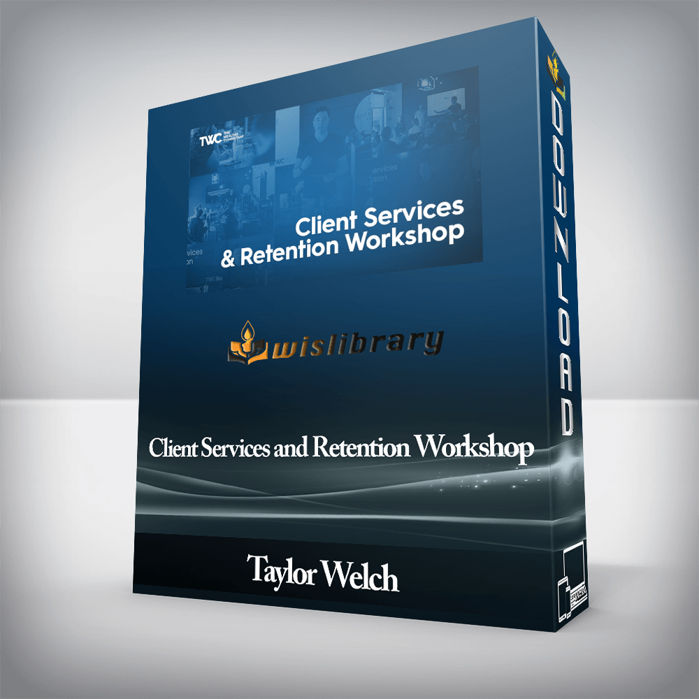 Taylor Welch - Client Services and Retention Workshop