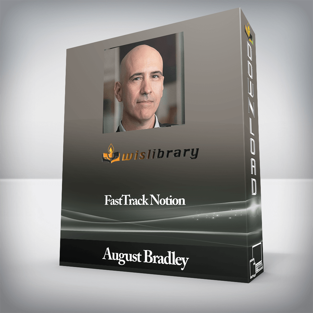 August Bradley - FastTrack Notion