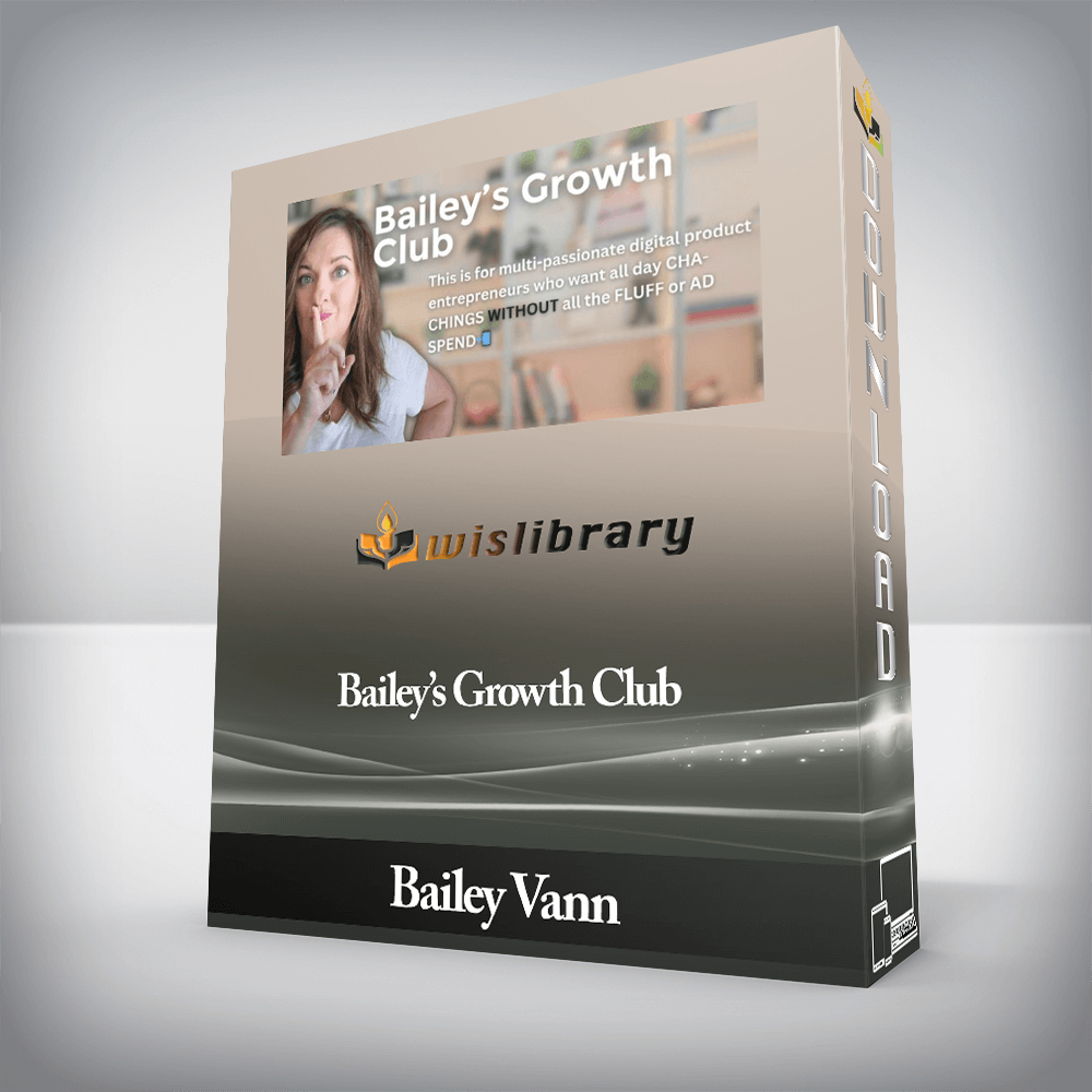 Bailey Vann - Bailey’s Growth Club