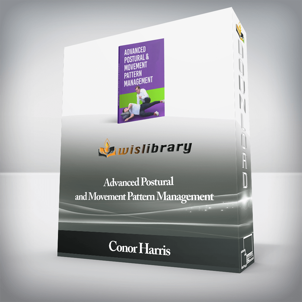 Conor Harris - Advanced Postural and Movement Pattern Management