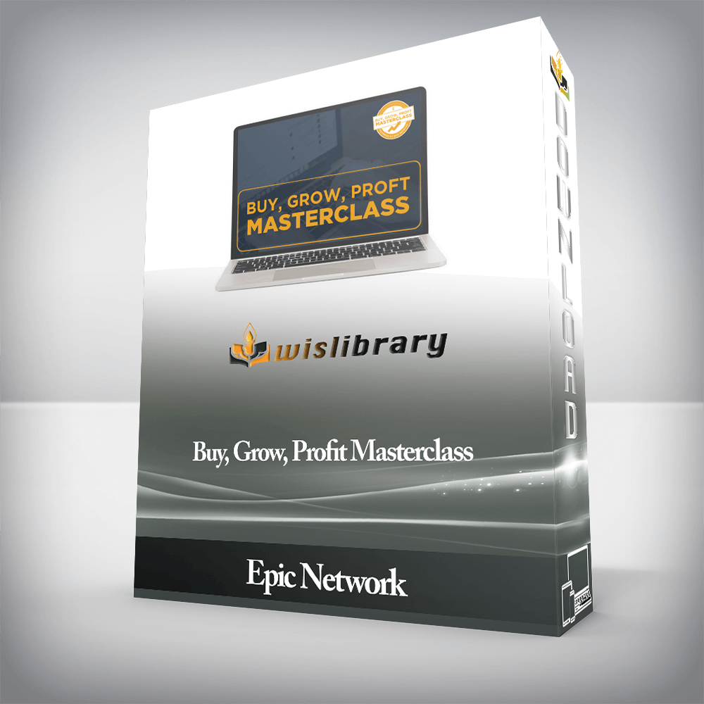 Epic Network - Buy, Grow, Profit Masterclass
