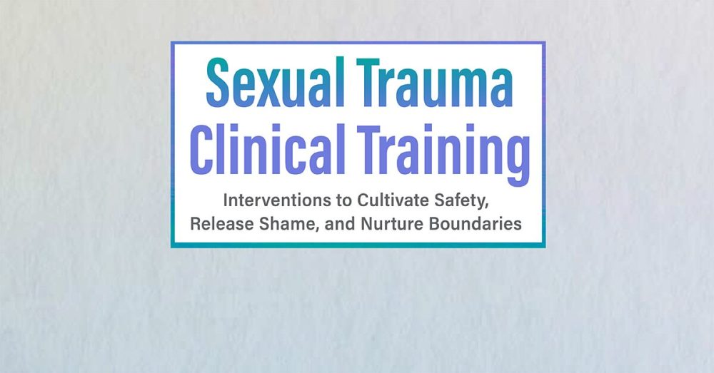 Erika Shershun - Sexual Trauma Clinical Training: Interventions to Cultivate Safety, Release Shame, and Nurture Boundaries