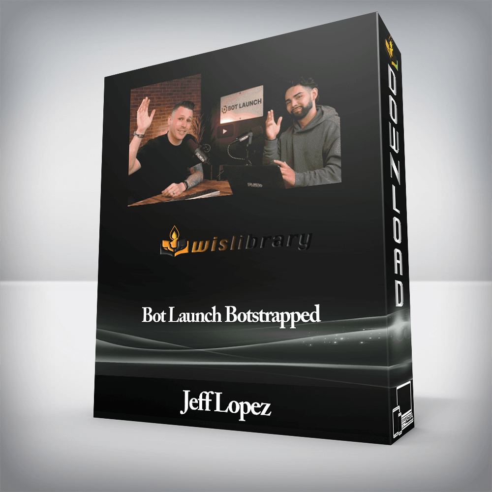 Jeff Lopez - Bot Launch Botstrapped