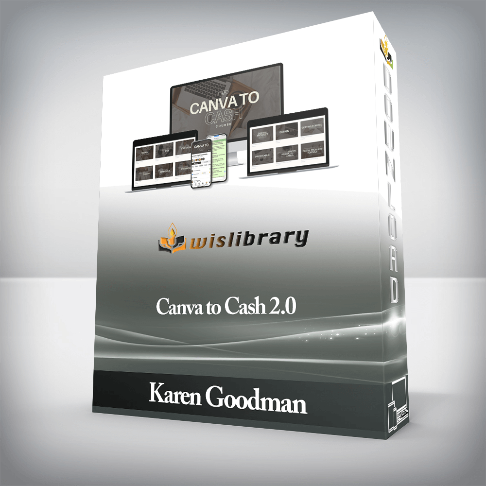 Karen Goodman - Canva to Cash 2.0