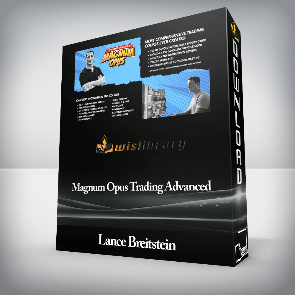 Lance Breitstein - Magnum Opus Trading Advanced