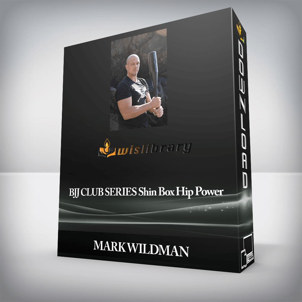 MARK WILDMAN - BJJ CLUB SERIES Shin Box Hip Power
