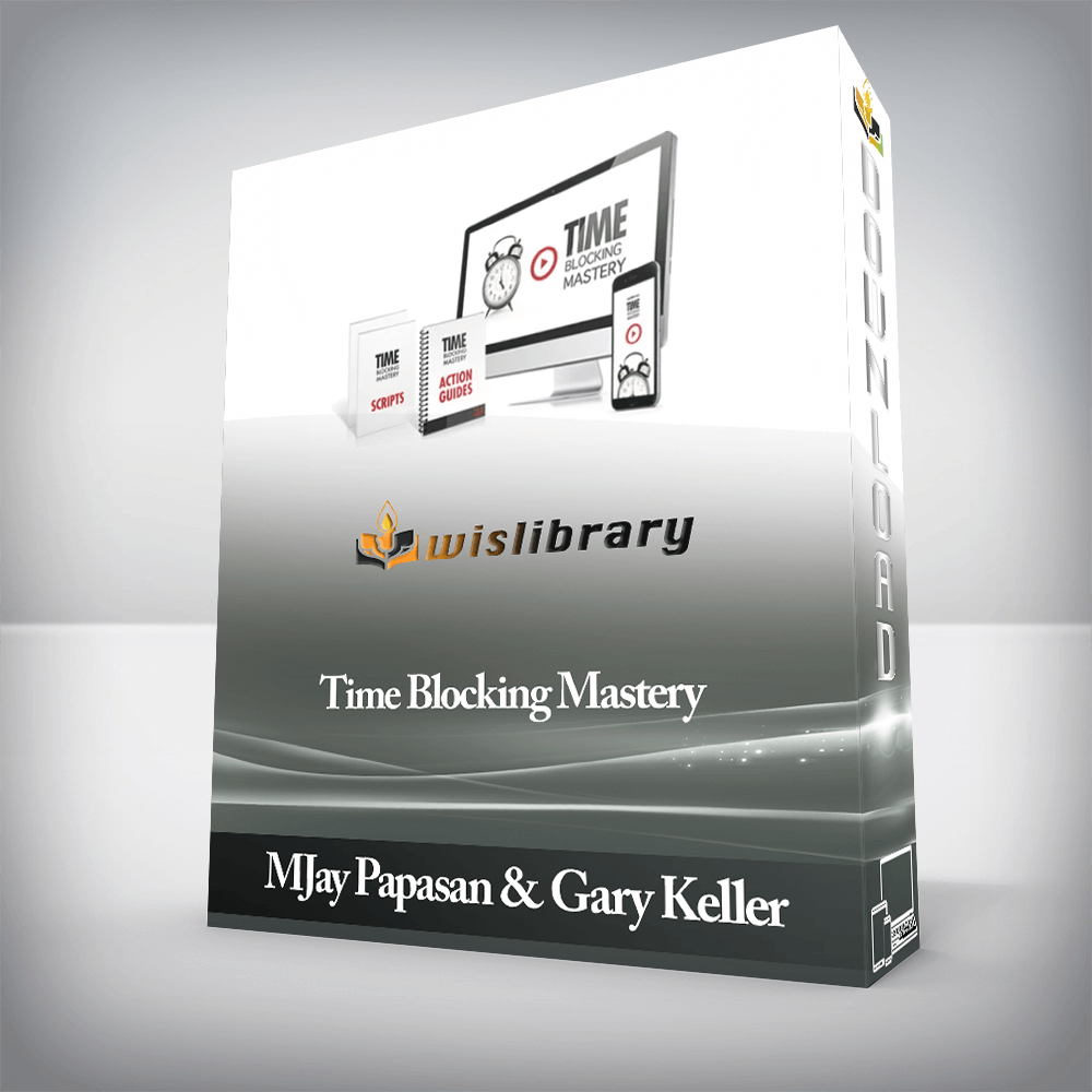 MJay Papasan & Gary Keller - Time Blocking Mastery