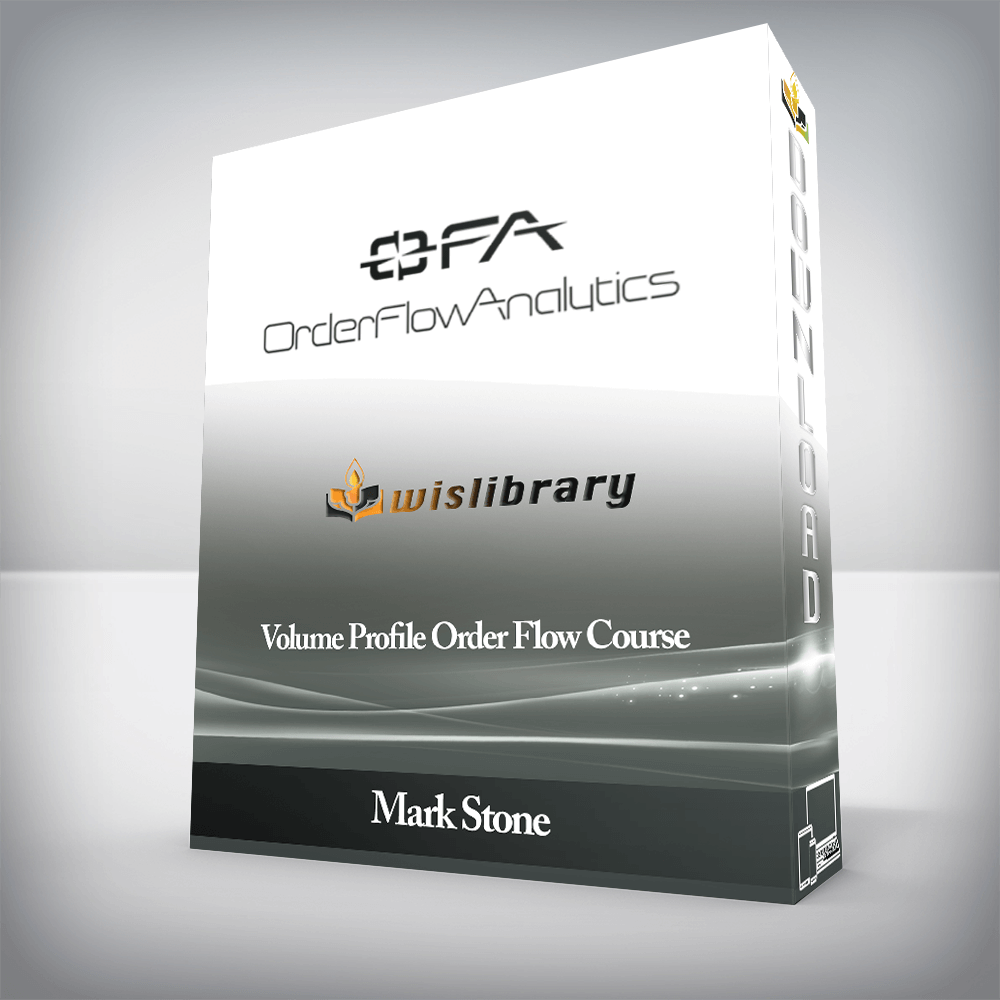 Mark Stone - Volume Profile Order Flow Course