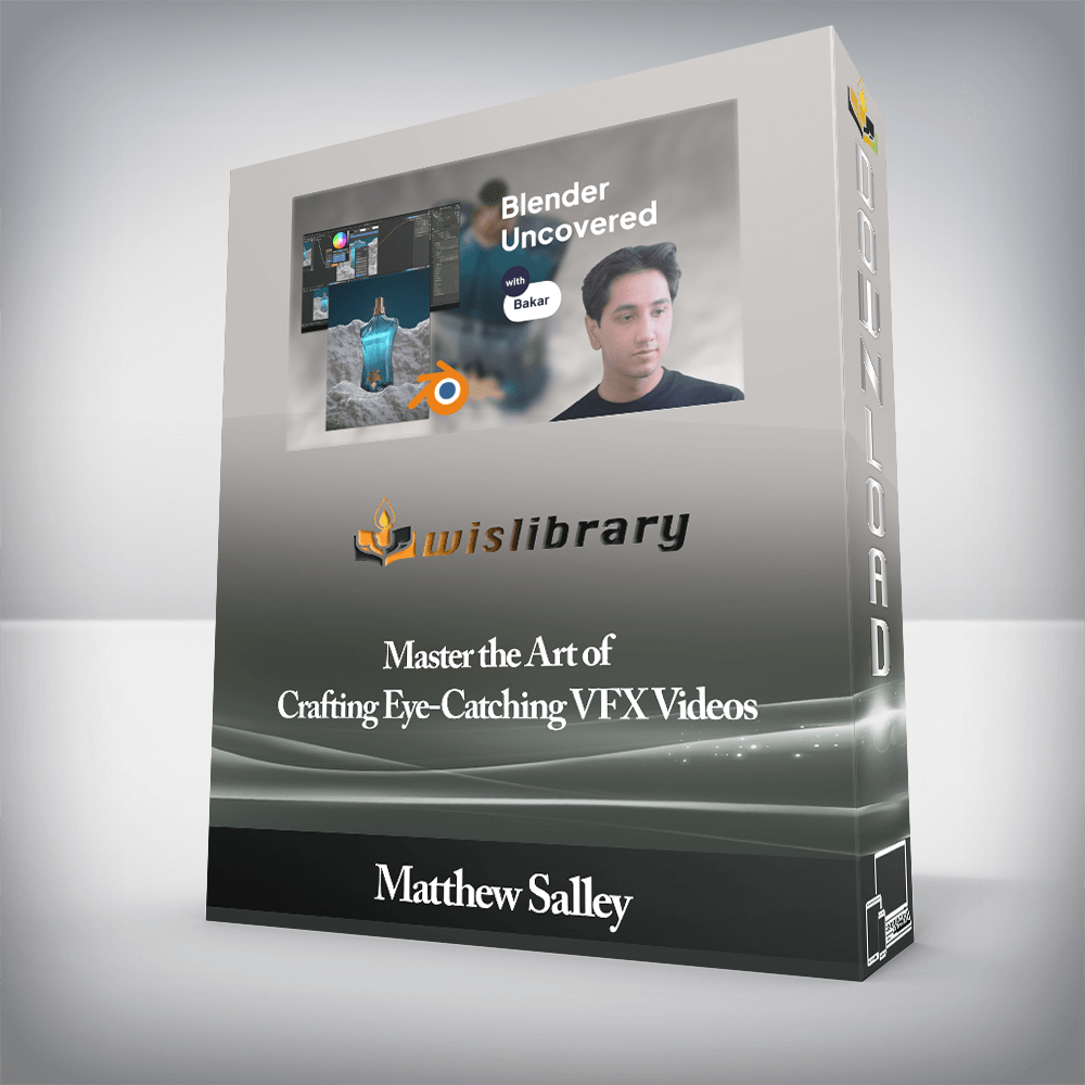 Matthew Salley - Master the Art of Crafting Eye-Catching VFX Videos