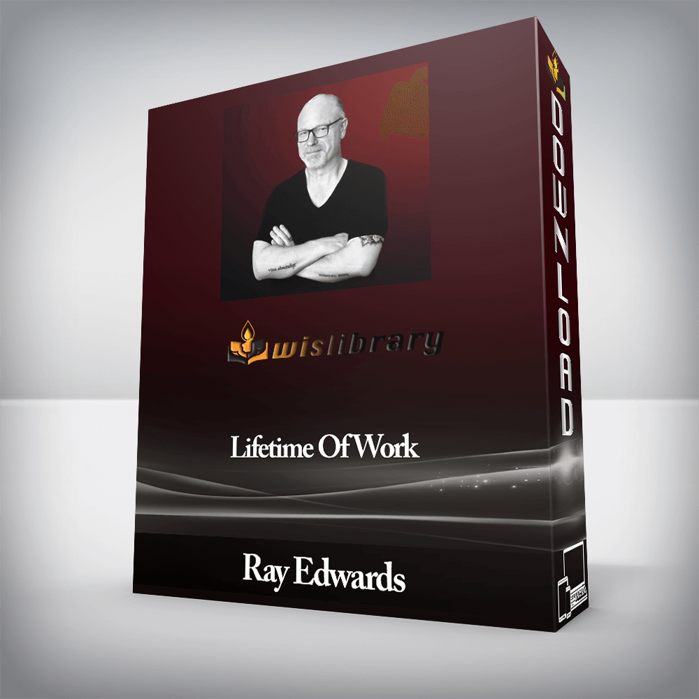 Ray Edwards - Lifetime Of Work