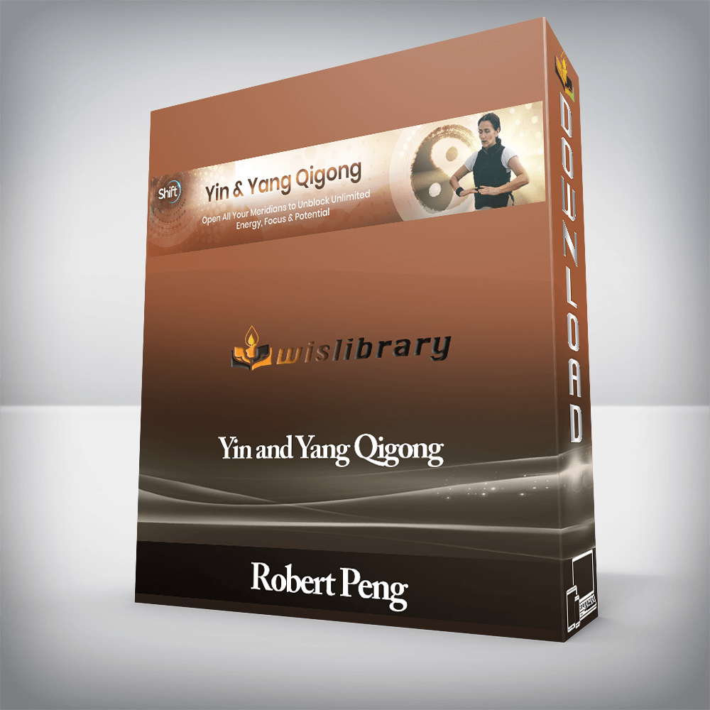 Robert Peng - Yin and Yang Qigong