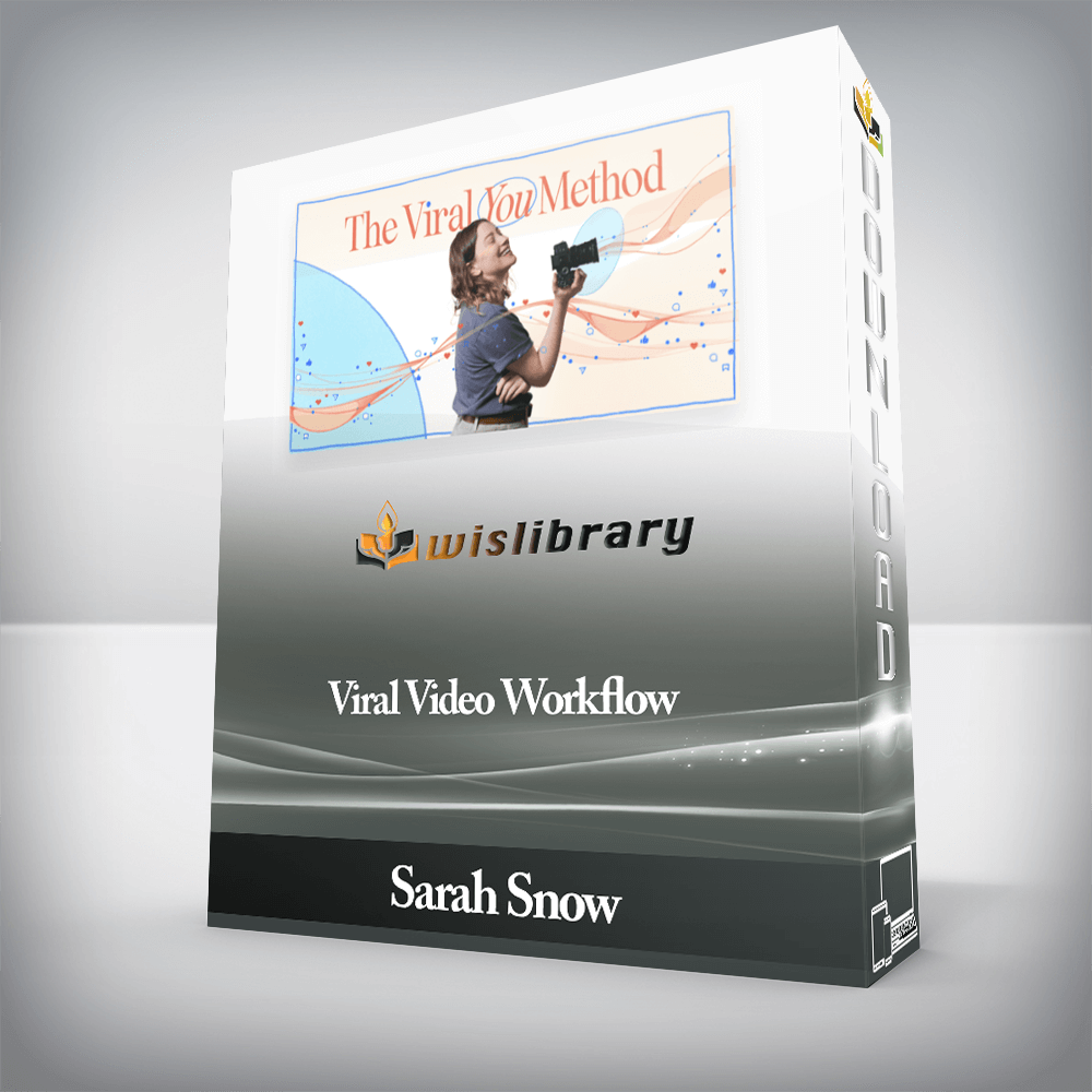 Sarah Snow - Viral Video Workflow
