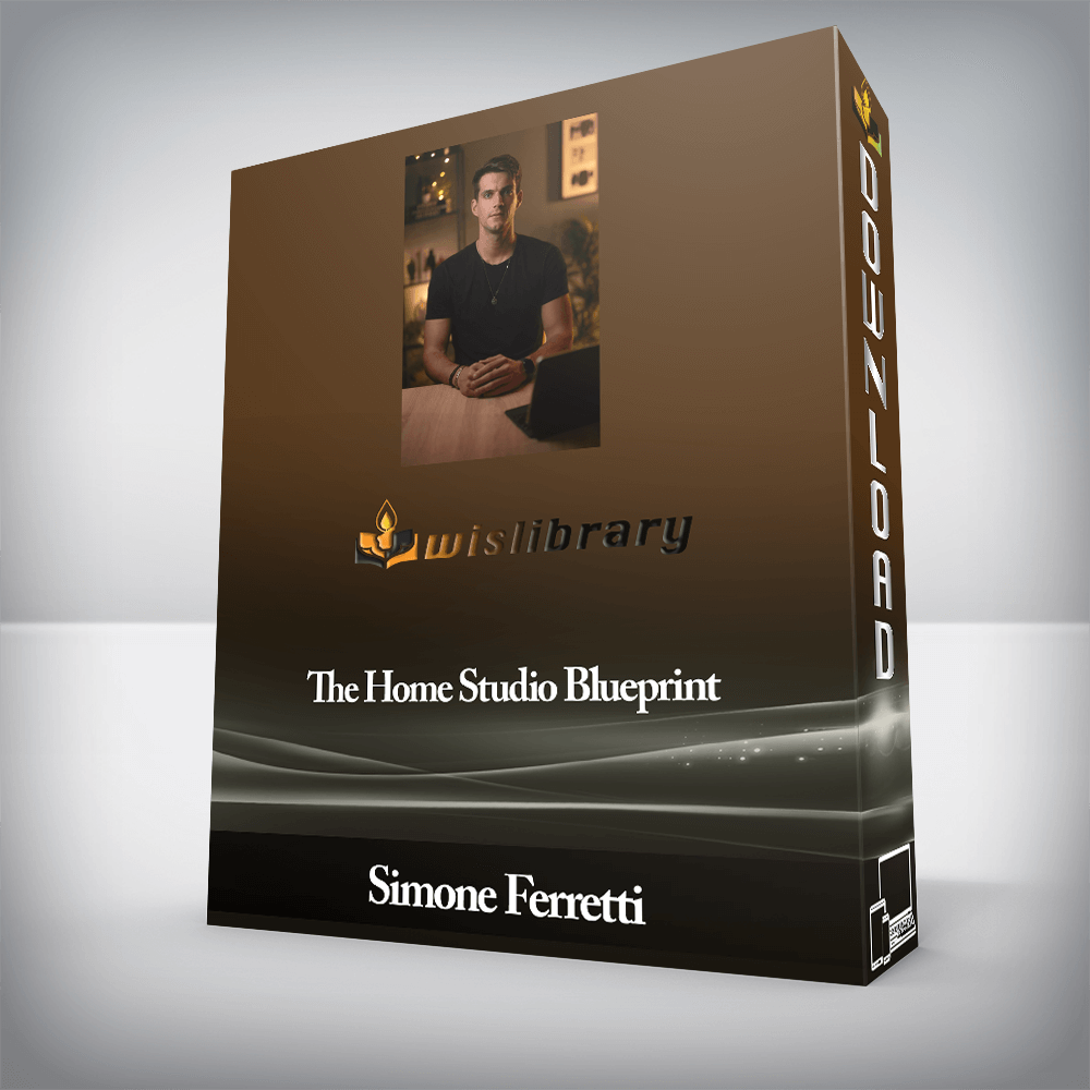 Simone Ferretti - The Home Studio Blueprint