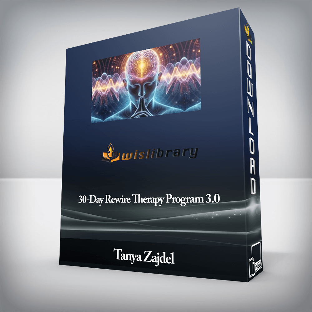 Tanya Zajdel - 30-Day Rewire Therapy Program 3.0