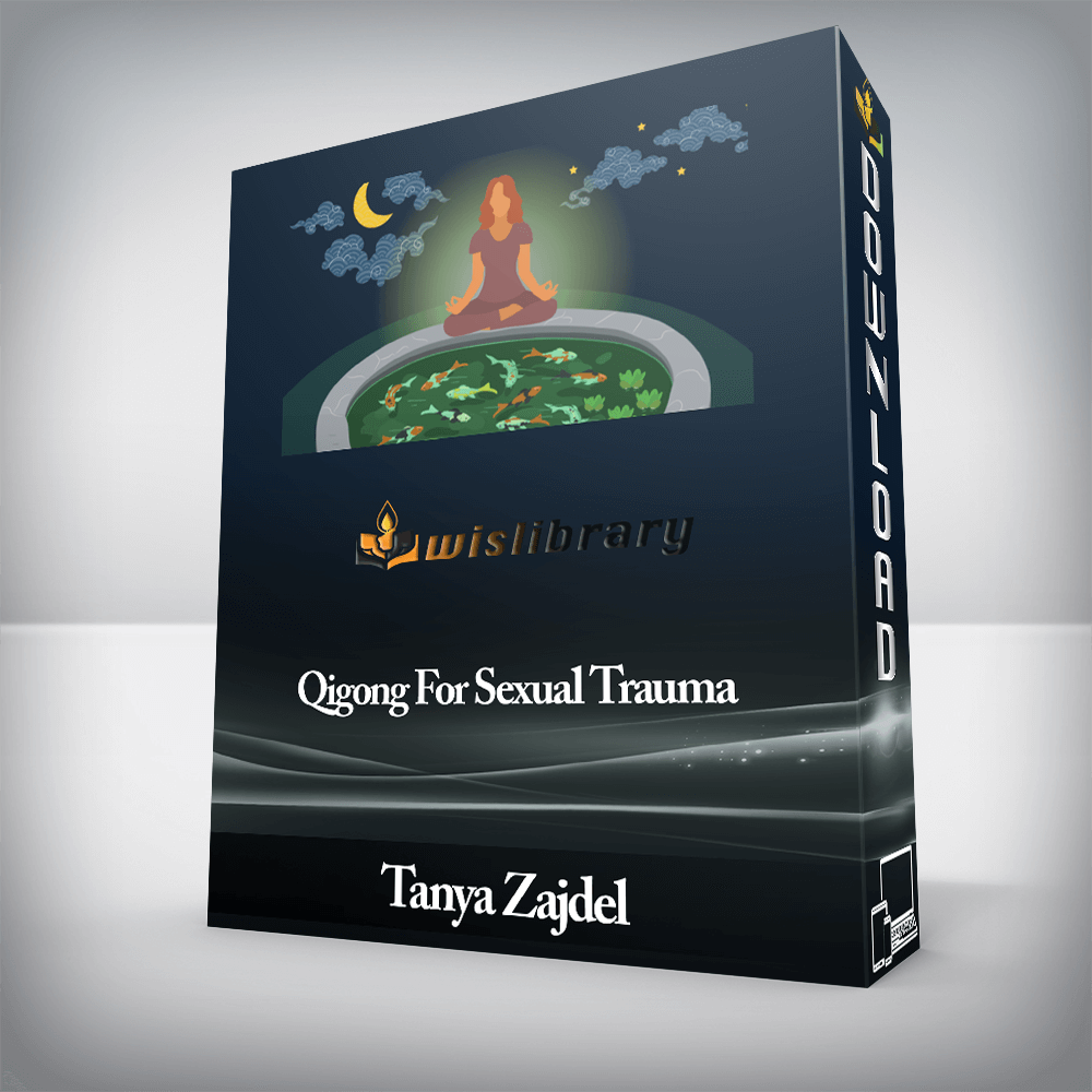 Tanya Zajdel - Qigong For Sexual Trauma