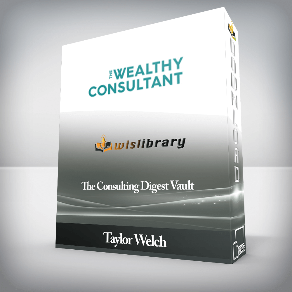 Taylor Welch - The Consulting Digest Vault
