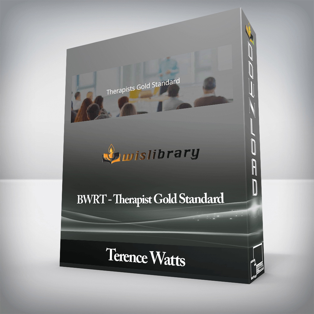 Terence Watts - BWRT - Therapist Gold Standard