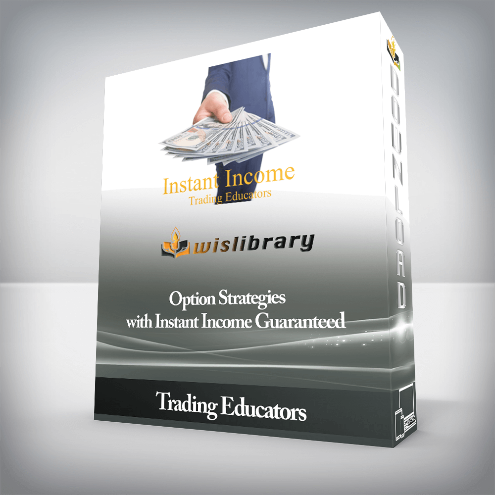 Trading Educators - Option Strategies with Instant Income Guaranteed